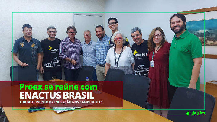 Proex e Agifes se reúnem com representante da Enactus Brasil